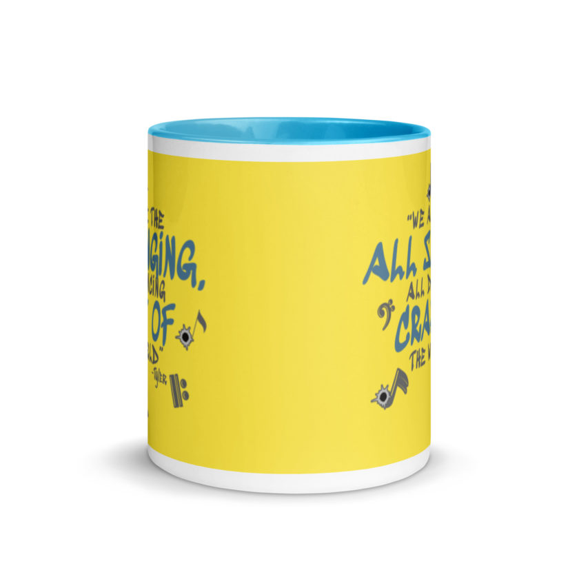 We are the all singing, all dancing crap of the world. -Tyler Durden, Fight Club Mug with Color Inside - Image 12