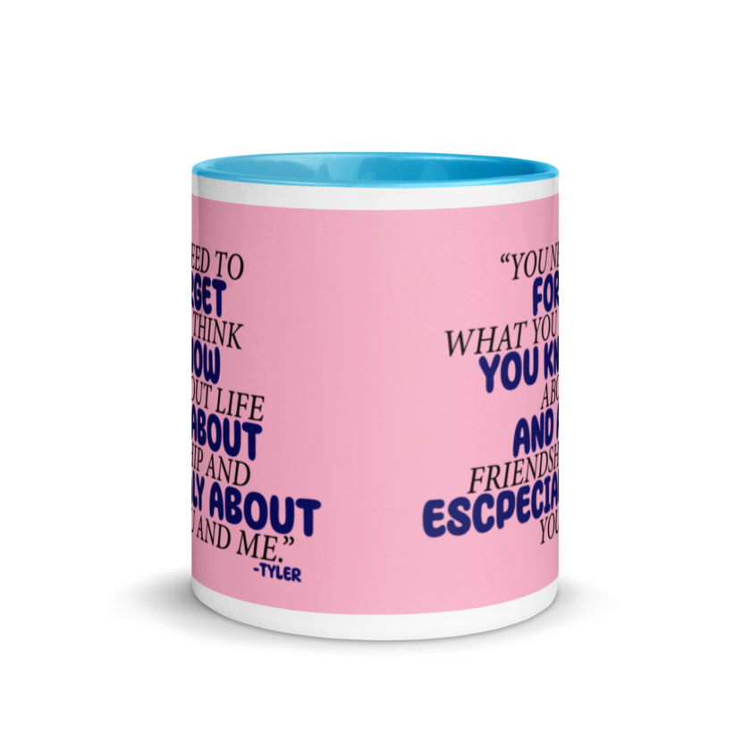 You need to forget what you think you know about life and about friendship and especially about you and me. -Tyler Durden, Fight Club Mug with Color Inside - Image 12