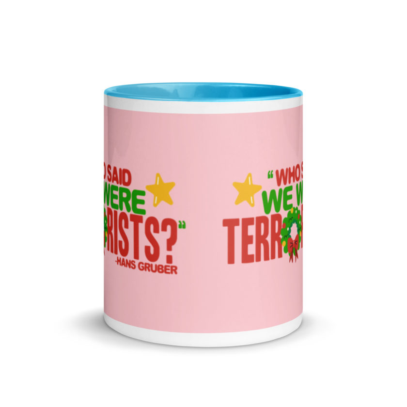 Who said we were terrorists? -Hans Gruber, Die Hard Mug with Color Inside - Image 11