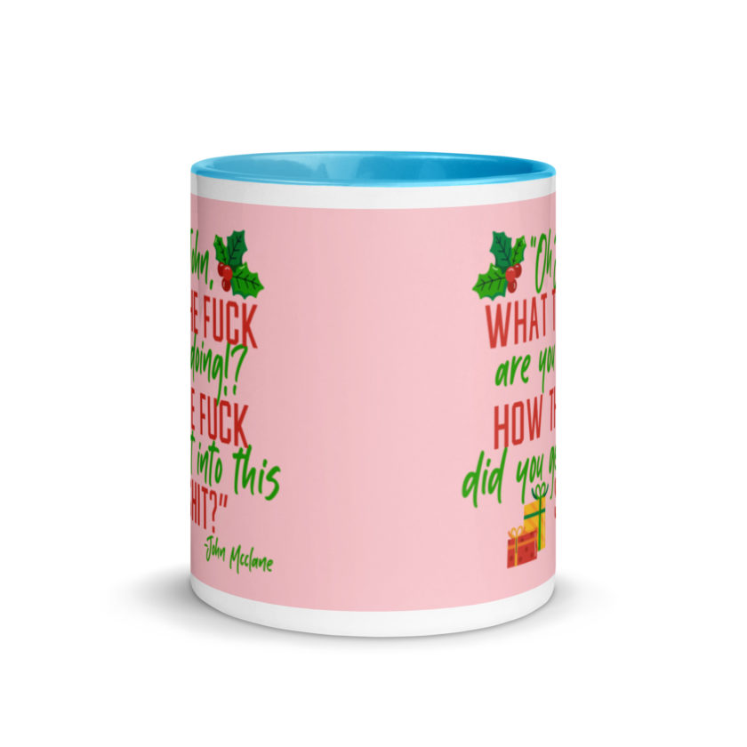 Oh, John, what the fuck are you doing? How the fuck did you get into this shit? -John Mcclane, Die Hard Mug with Color Inside - Image 12