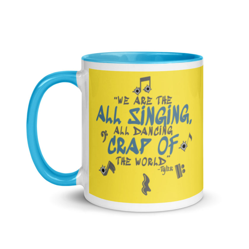 We are the all singing, all dancing crap of the world. -Tyler Durden, Fight Club Mug with Color Inside - Image 13