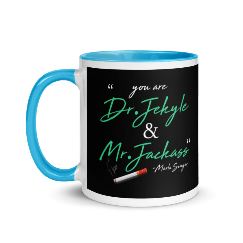 You are Dr. Jekyle and Mr.Jackass -Marla Singer, Fight Club Mug with Color Inside - Image 12
