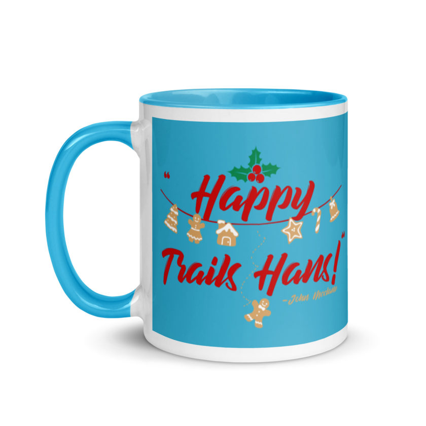 Happy Trails Hans! -John Mcclane, Die Hard Mug with Color Inside