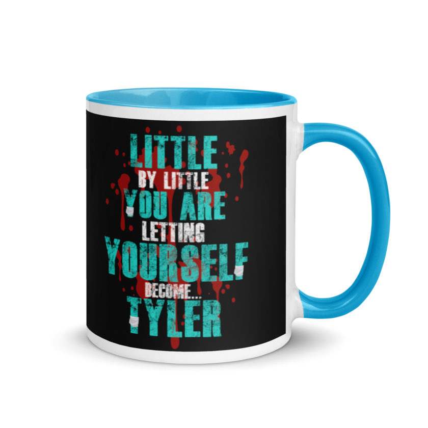 Little by little you are letting yourself become...Tyler Durden - Fight Club  Mug with Color Inside - Image 11