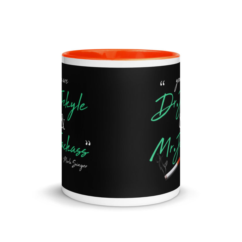You are Dr. Jekyle and Mr.Jackass -Marla Singer, Fight Club Mug with Color Inside - Image 8