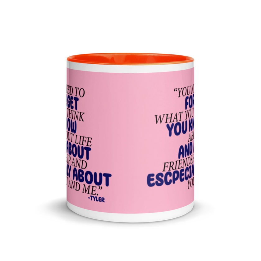 You need to forget what you think you know about life and about friendship and especially about you and me. -Tyler Durden, Fight Club Mug with Color Inside - Image 9
