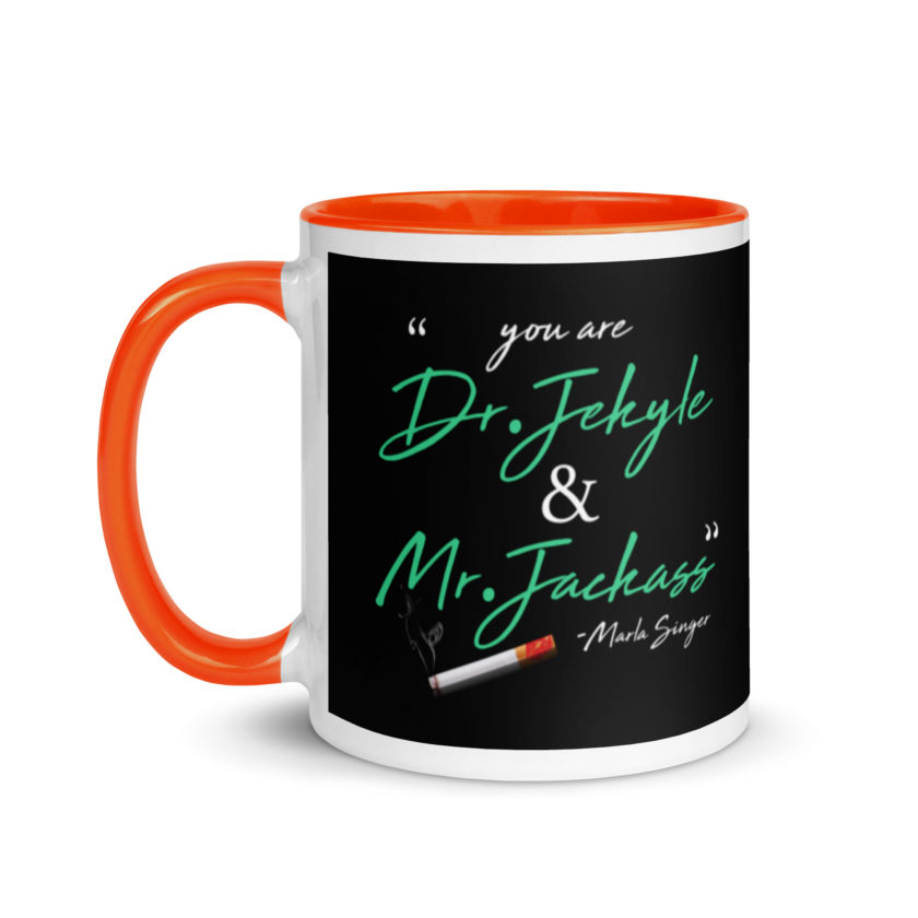 You are Dr. Jekyle and Mr.Jackass -Marla Singer, Fight Club Mug with Color Inside - Image 9