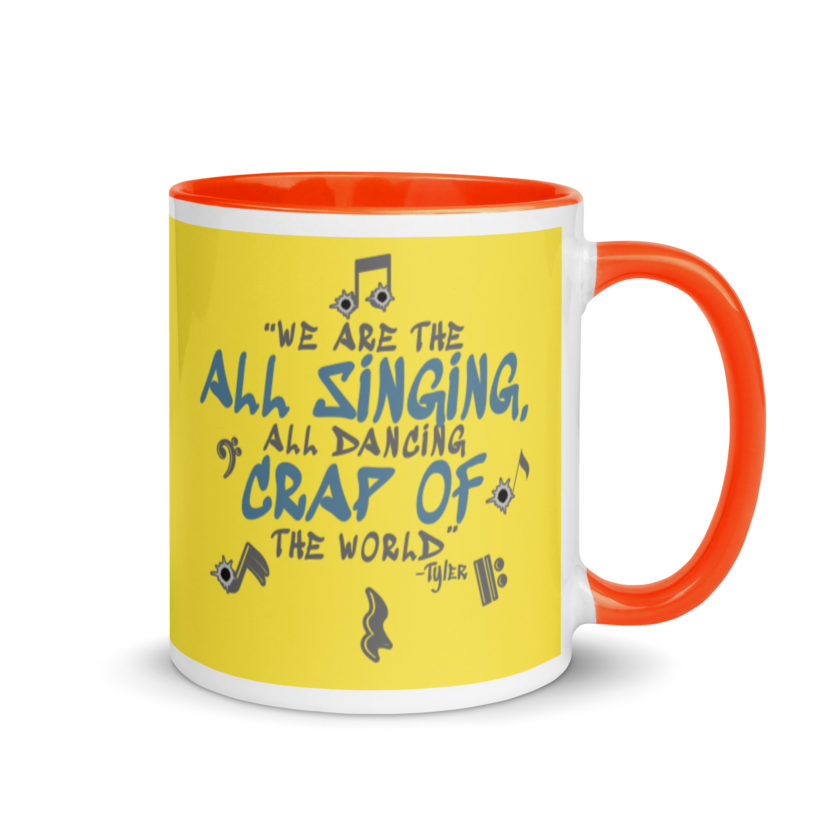 We are the all singing, all dancing crap of the world. -Tyler Durden, Fight Club Mug with Color Inside - Image 8