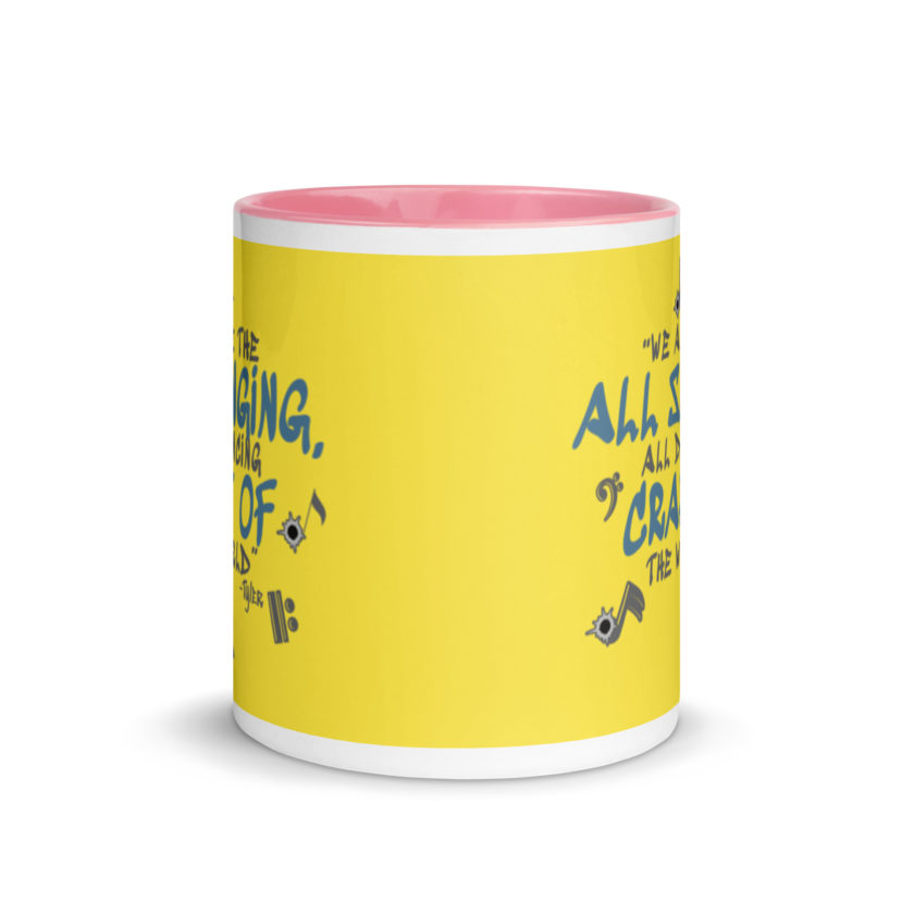 We are the all singing, all dancing crap of the world. -Tyler Durden, Fight Club Mug with Color Inside - Image 15