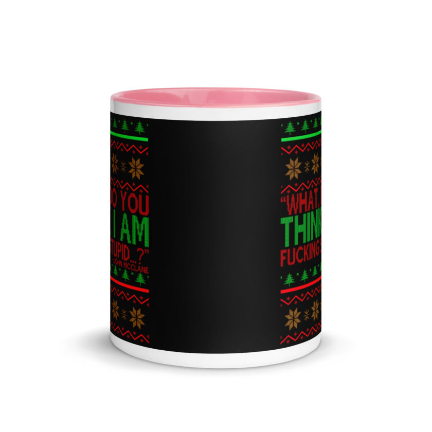 What, do you think I am fucking stupid...? -John Mcclane, Die Hard Mug with Color Inside - Image 14