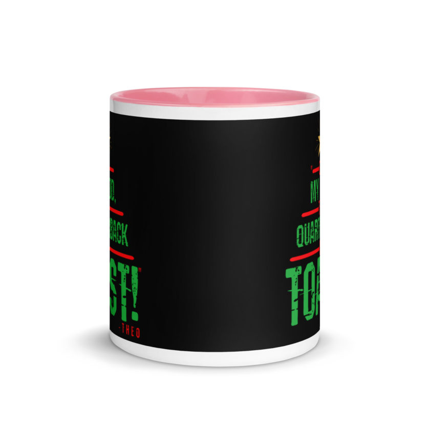 Oh my god, the quarterback IS toast! -Theo, Die Hard Mug with Color Inside - Image 14