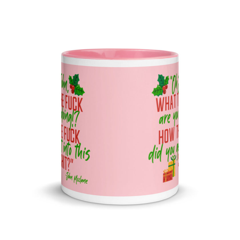 Oh, John, what the fuck are you doing? How the fuck did you get into this shit? -John Mcclane, Die Hard Mug with Color Inside - Image 15