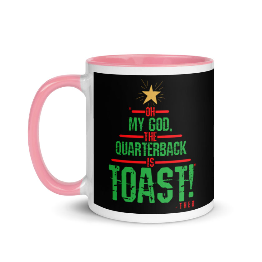 Oh my god, the quarterback IS toast! -Theo, Die Hard Mug with Color Inside - Image 15