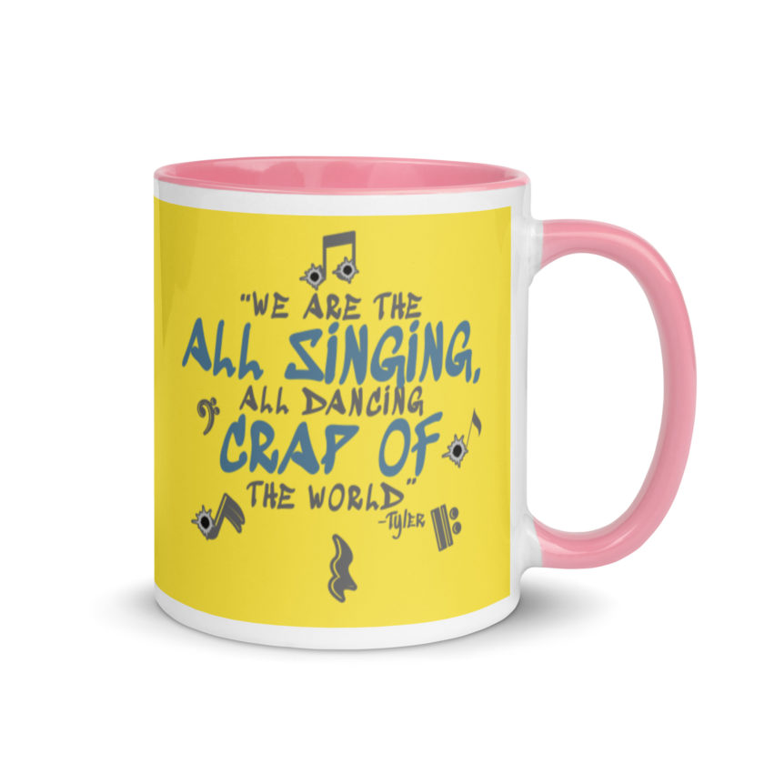 We are the all singing, all dancing crap of the world. -Tyler Durden, Fight Club Mug with Color Inside - Image 14