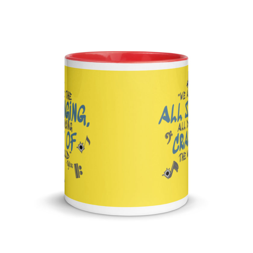 We are the all singing, all dancing crap of the world. -Tyler Durden, Fight Club Mug with Color Inside - Image 6