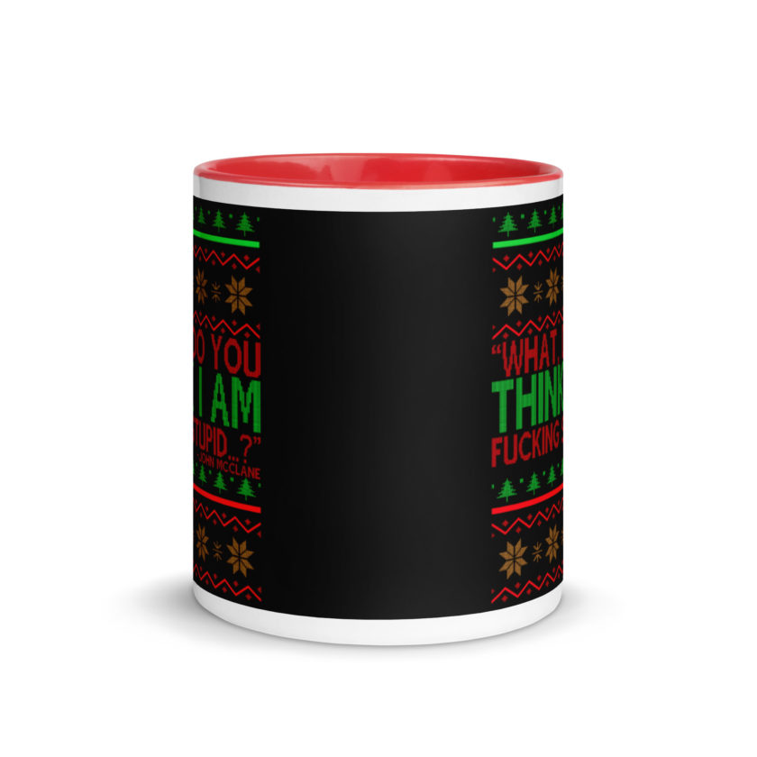 What, do you think I am fucking stupid...? -John Mcclane, Die Hard Mug with Color Inside - Image 5
