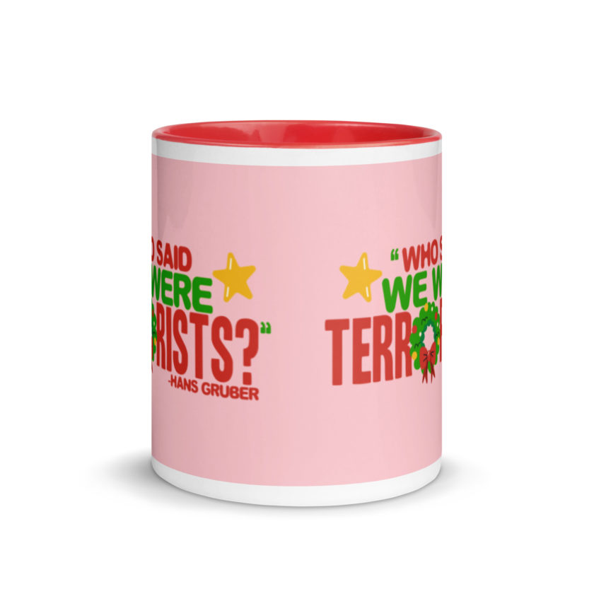 Who said we were terrorists? -Hans Gruber, Die Hard Mug with Color Inside - Image 5