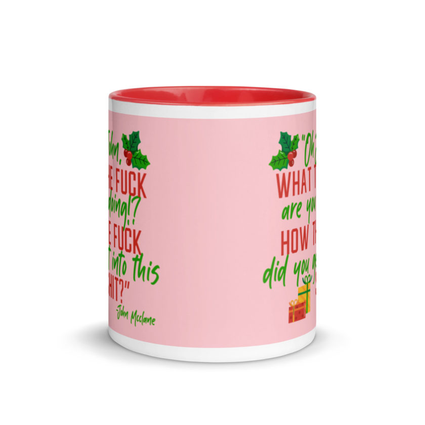 Oh, John, what the fuck are you doing? How the fuck did you get into this shit? -John Mcclane, Die Hard Mug with Color Inside - Image 6