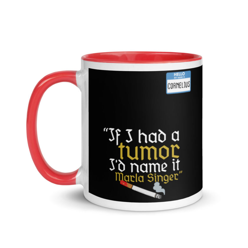 If I had a tumor, I'd name it Marla Singer -Cornelius, Fight Club Mug with Color Inside - Image 6
