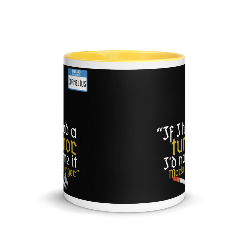 If I had a tumor, I'd name it Marla Singer -Cornelius, Fight Club Mug with Color Inside - Image 17