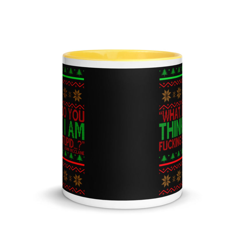 What, do you think I am fucking stupid...? -John Mcclane, Die Hard Mug with Color Inside - Image 17