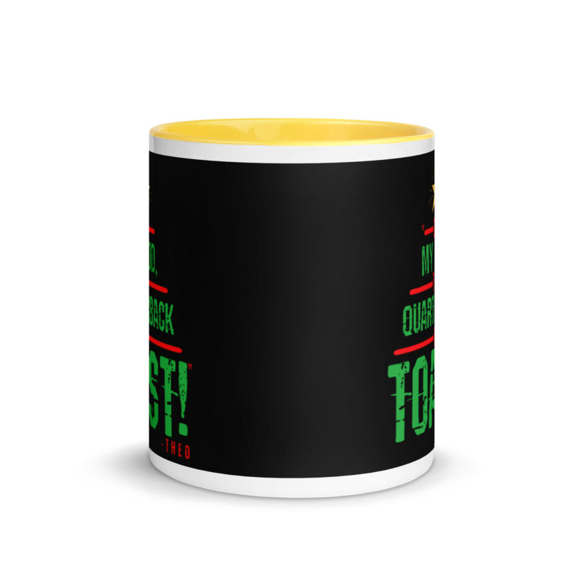 Oh my god, the quarterback IS toast! -Theo, Die Hard Mug with Color Inside - Image 17