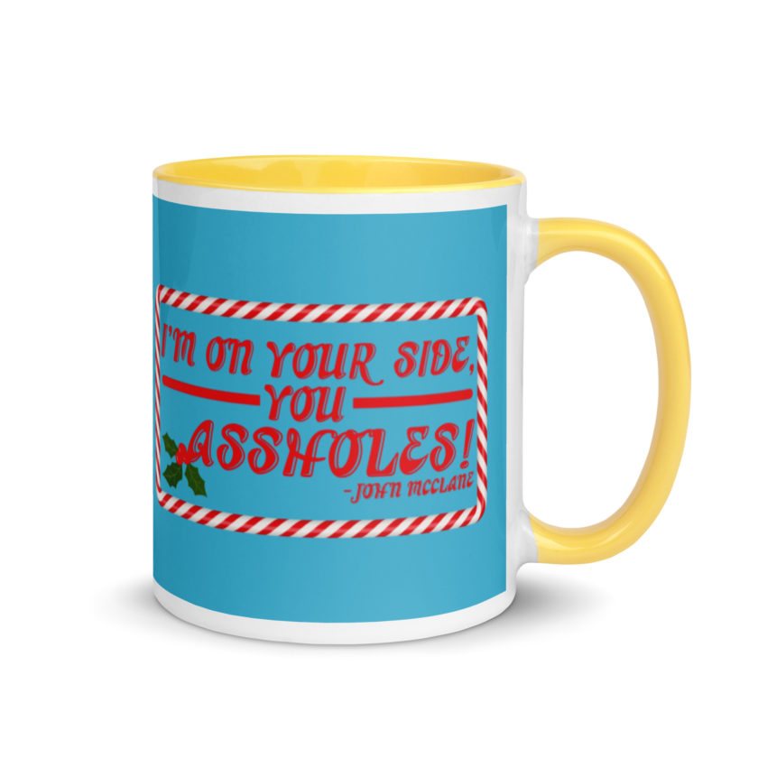 I'm on your side, you assholes! -John Mcclane, Die Hard Mug with Color Inside - Image 16