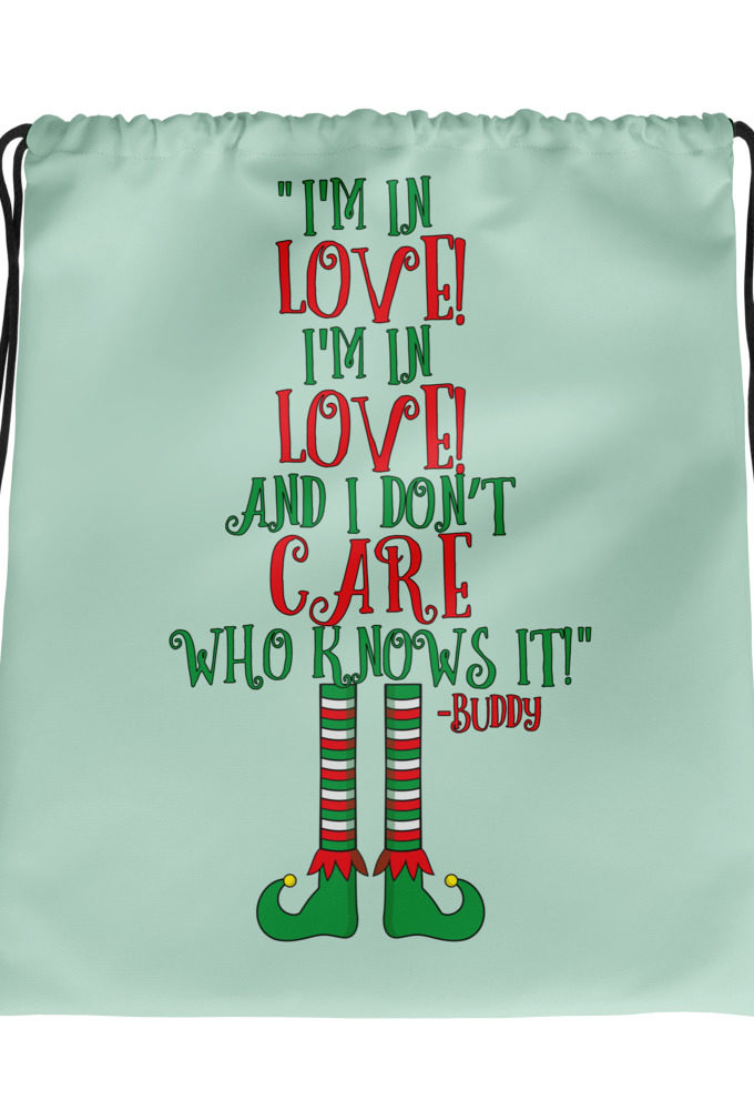 I’m in love! I’m in love! And I don’t care who knows it! Buddy the elf, elf Drawstring bag