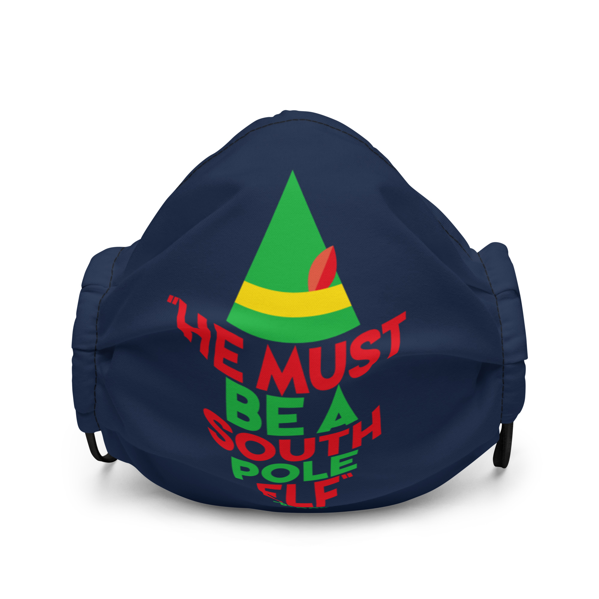 He must be a South Pole elf. -Buddy the elf, Elf Premium face mask