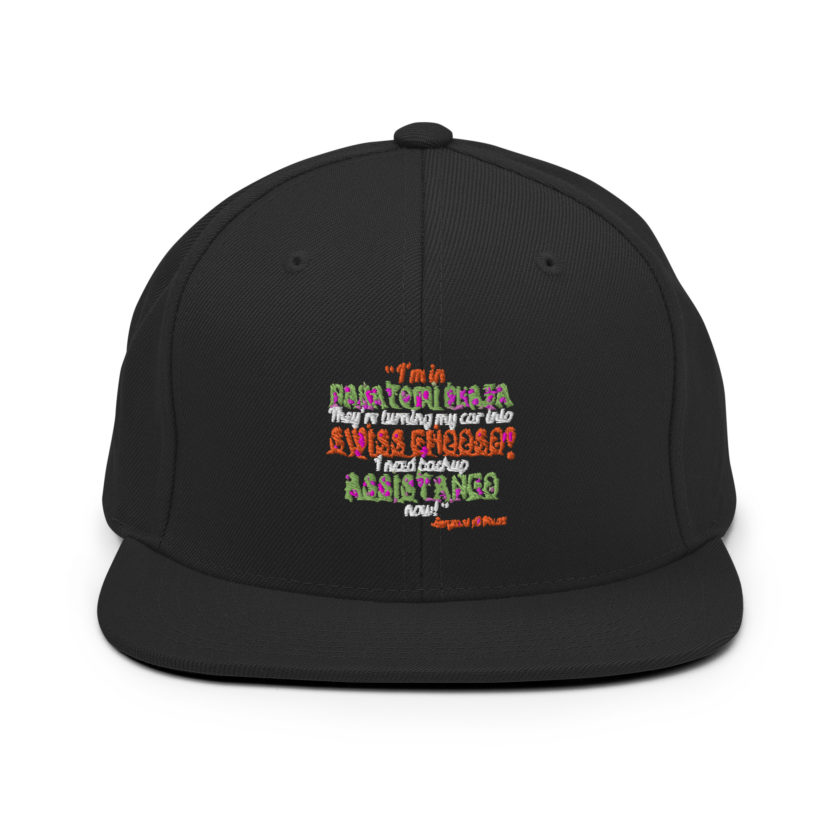 I'm in Nakatomi Plaza. They're turning my car into Swiss cheese! I need backup assistance now! Sergeant Al Powel, Die Hard Snapback Hat - Image 3