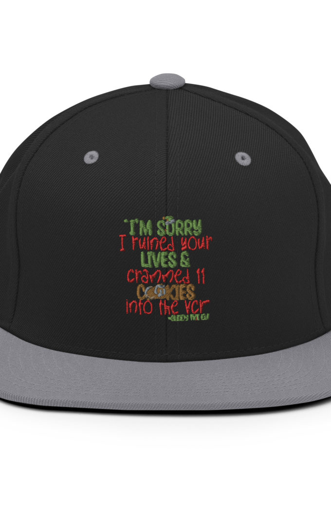 I’m sorry I ruined your lives and crammed 11 cookies into the VCR -Buddy the elf, Elf  Snapback Hat