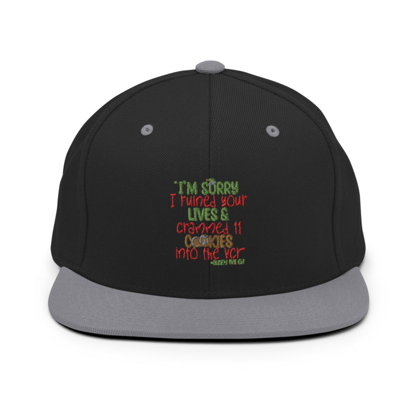 I’m sorry I ruined your lives and crammed 11 cookies into the VCR -Buddy the elf, Elf  Snapback Hat