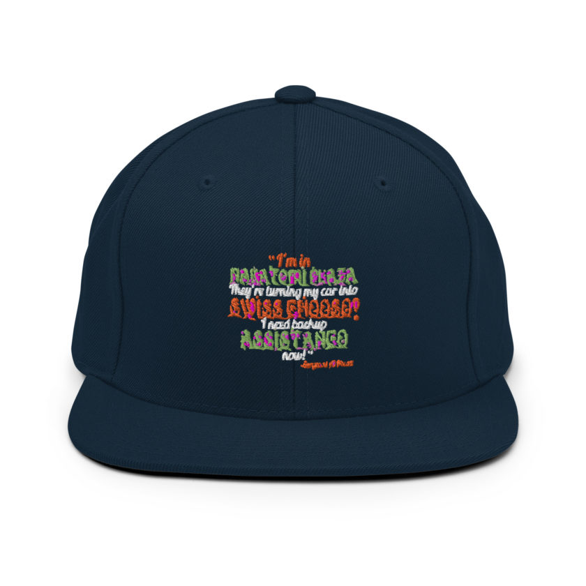 I'm in Nakatomi Plaza. They're turning my car into Swiss cheese! I need backup assistance now! Sergeant Al Powel, Die Hard Snapback Hat - Image 2