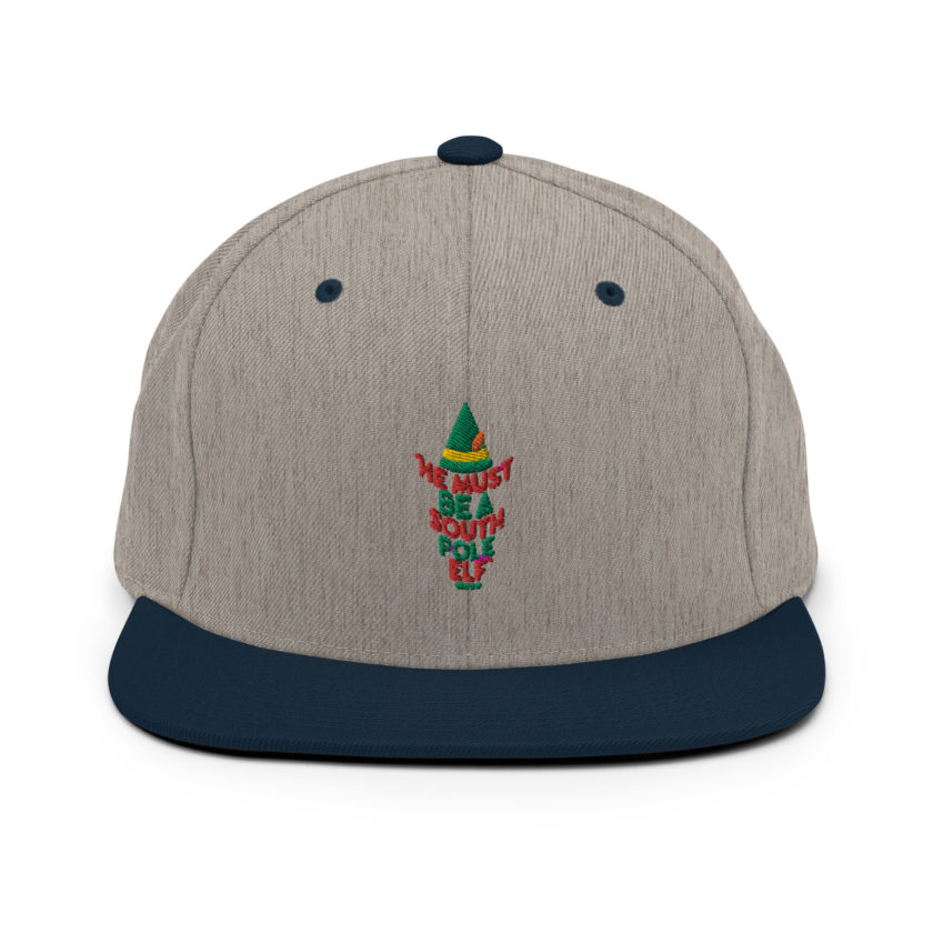 He must be a South Pole elf. -Buddy the elf, Elf Snapback Hat - Image 17