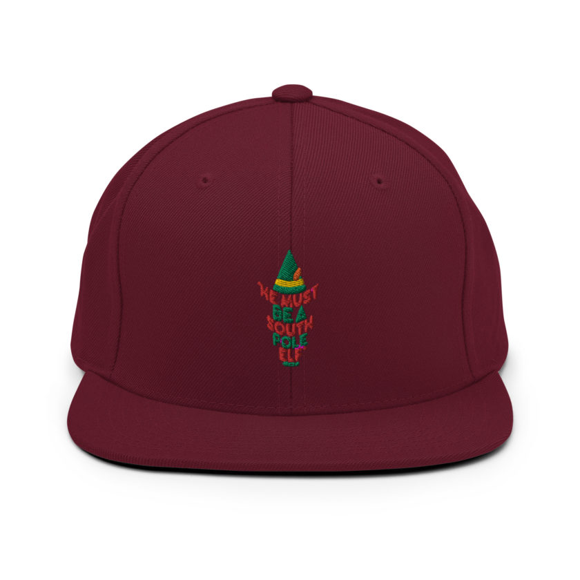 He must be a South Pole elf. -Buddy the elf, Elf Snapback Hat