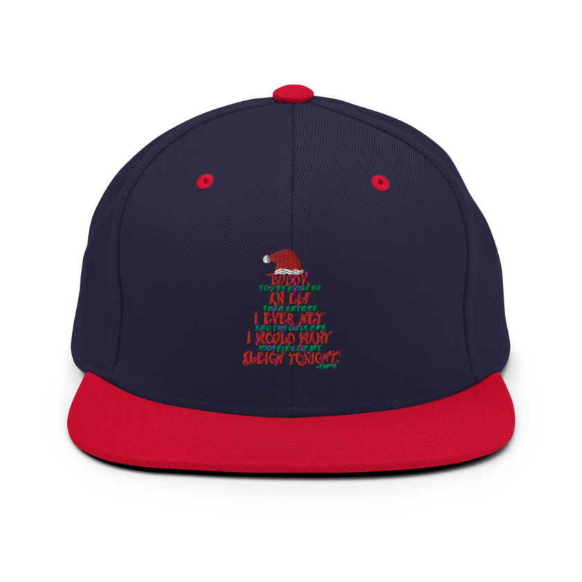 Buddy, you're more of an elf than anyone I ever met. And the only one I would want working on my sleigh tonight. -Santa, Elf Snapback Hat - Image 10