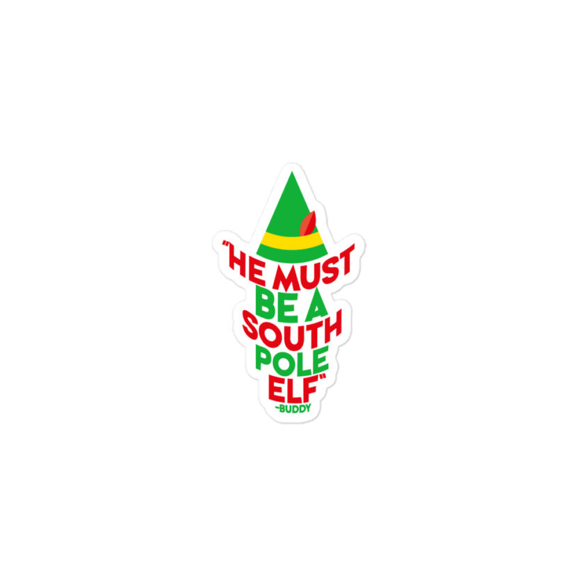 He must be a South Pole elf. -Buddy the elf, Elf Bubble-free stickers - Image 2