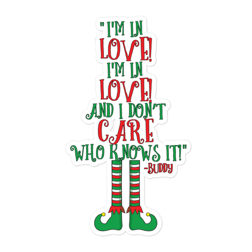 I’m in love! I’m in love! And I don’t care who knows it! Buddy the elf, elf Bubble-free stickers - Image 3