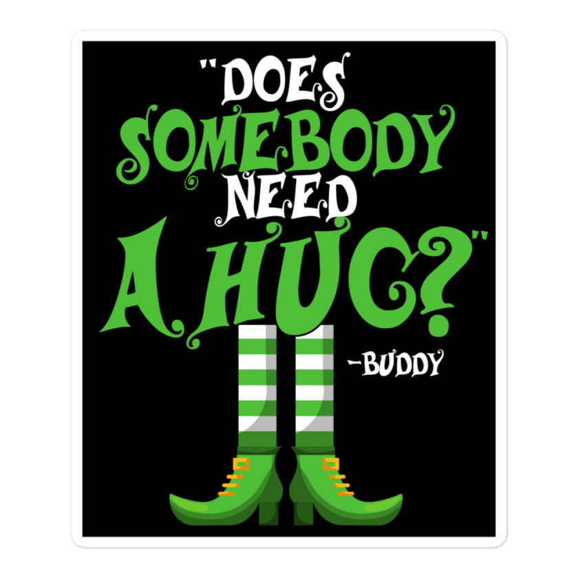Does somebody need a hug? -Buddy the elf, Elf Bubble-free stickers - Image 3
