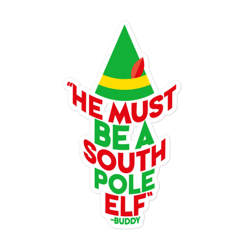 He must be a South Pole elf. -Buddy the elf, Elf Bubble-free stickers - Image 3