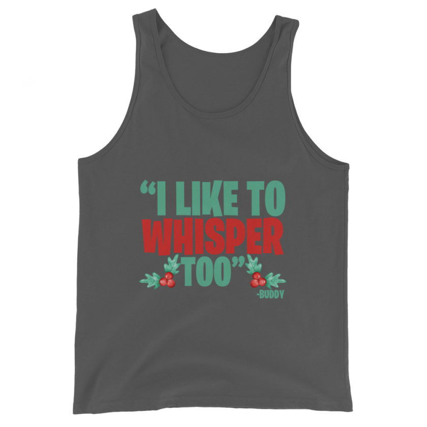 I like to whisper, too -Buddy the Elf, Elf Unisex Tank Top - Image 5