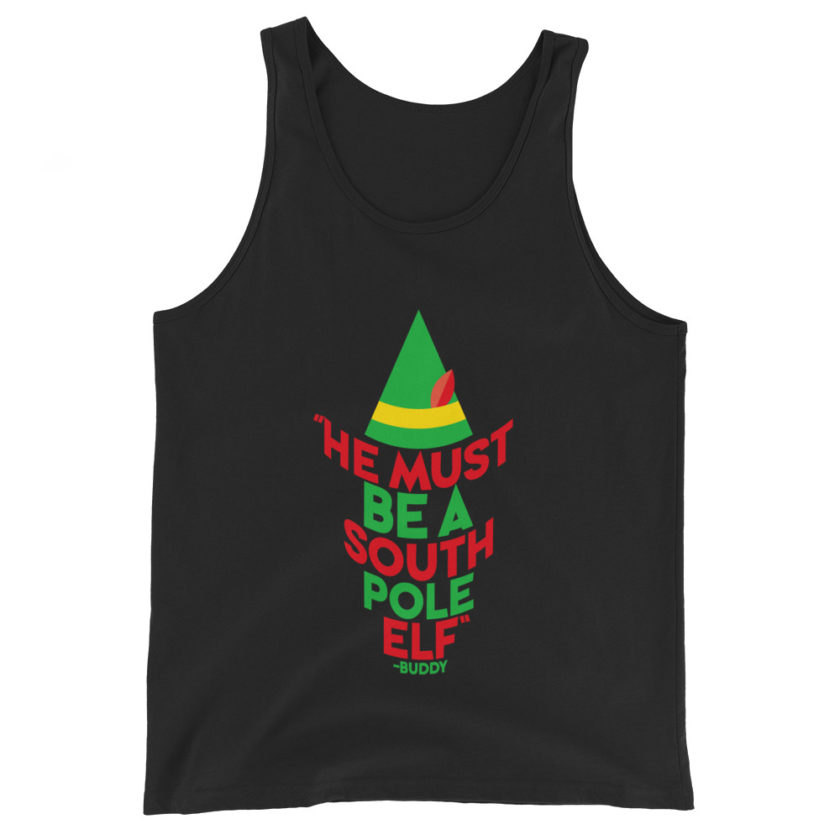 He must be a South Pole elf. -Buddy the elf, Elf Unisex Tank Top - Image 2
