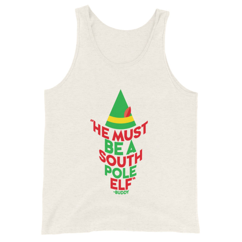 He must be a South Pole elf. -Buddy the elf, Elf Unisex Tank Top - Image 7