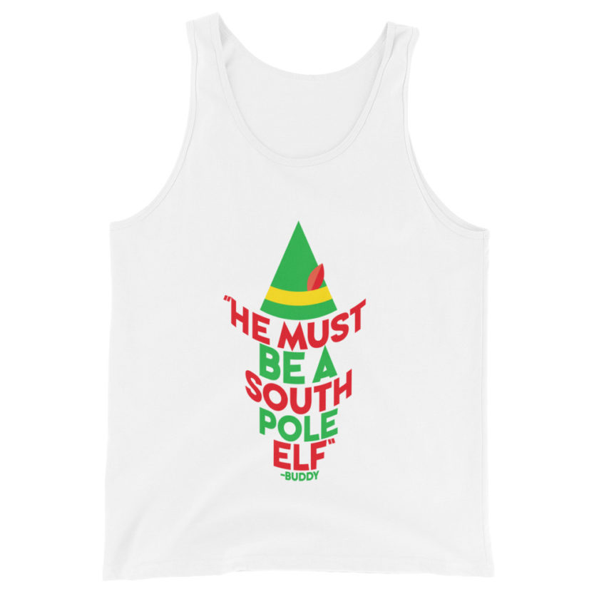 He must be a South Pole elf. -Buddy the elf, Elf Unisex Tank Top - Image 8
