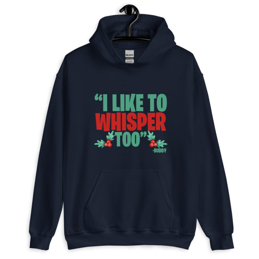 I like to whisper, too -Buddy the Elf, Elf Unisex Hoodie - Image 2