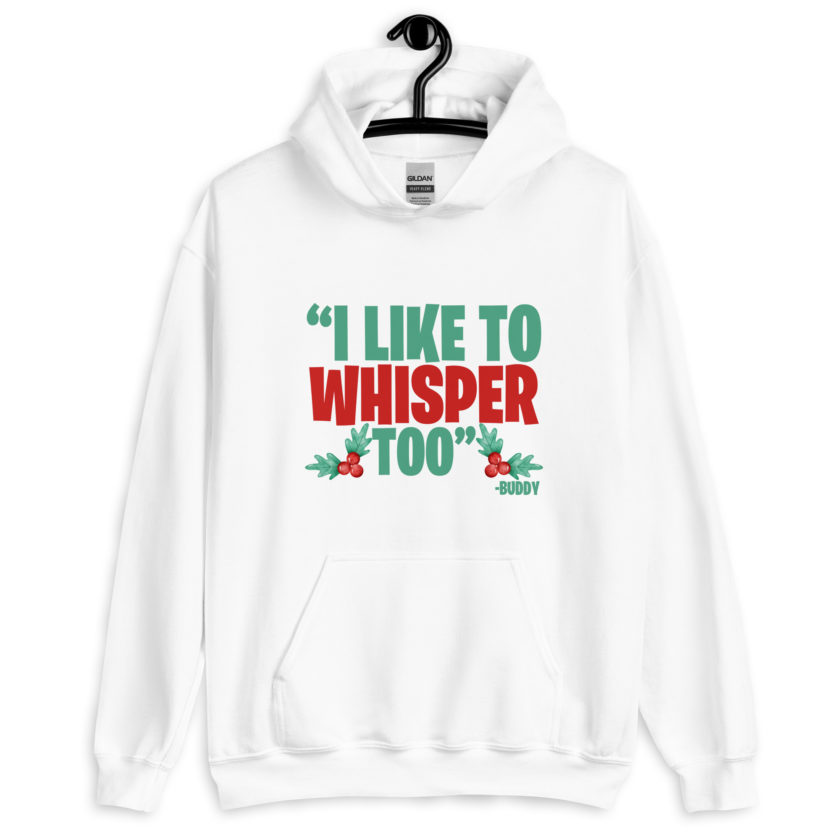 I like to whisper, too -Buddy the Elf, Elf Unisex Hoodie - Image 8