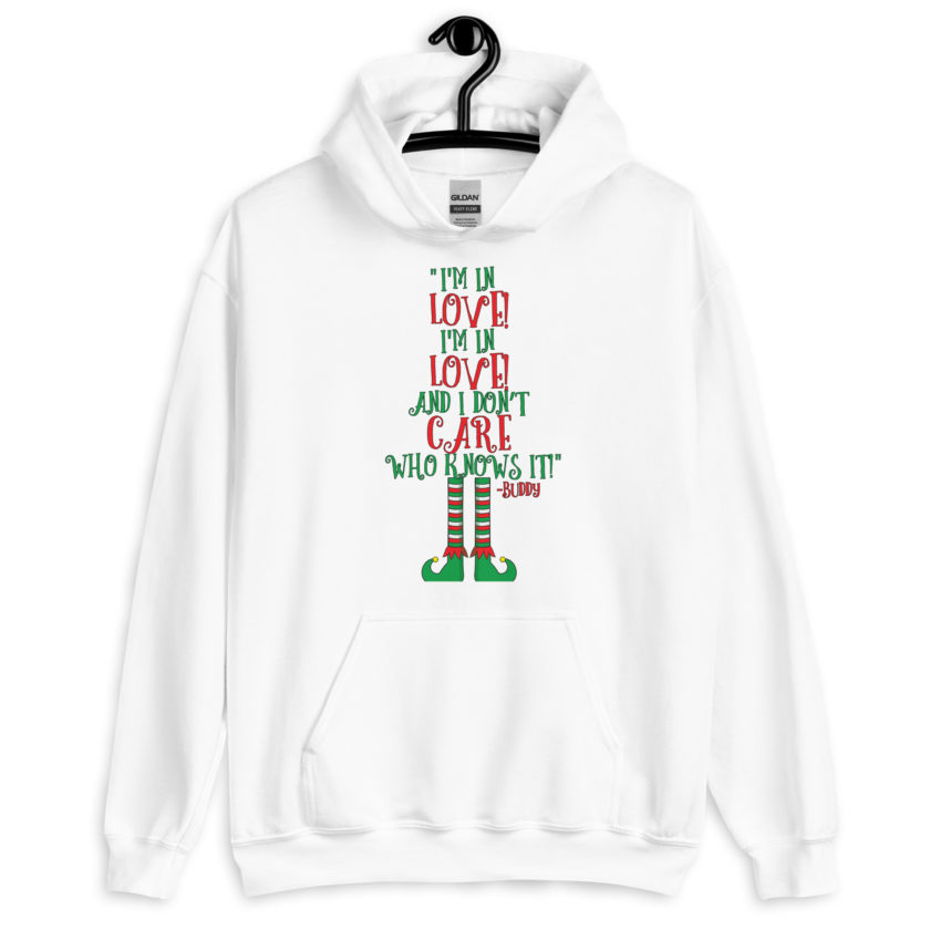 I’m in love! I’m in love! And I don’t care who knows it! Buddy the elf, elf Unisex Hoodie - Image 8