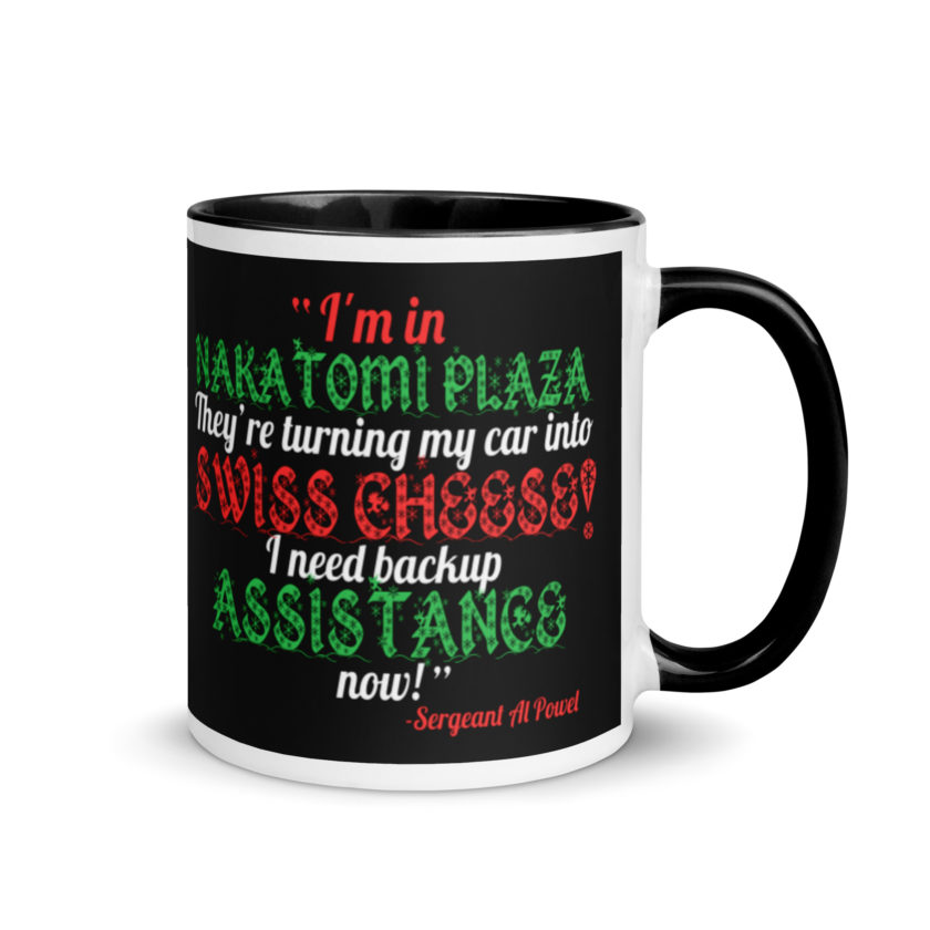 I'm in Nakatomi Plaza. They're turning my car into Swiss cheese! I need backup assistance now! Sergeant Al Powel, Die Hard Mug with Color Inside - Image 2