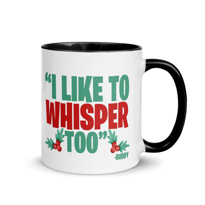 I like to whisper, too -Buddy the Elf, Elf Mug with Color Inside - Image 2