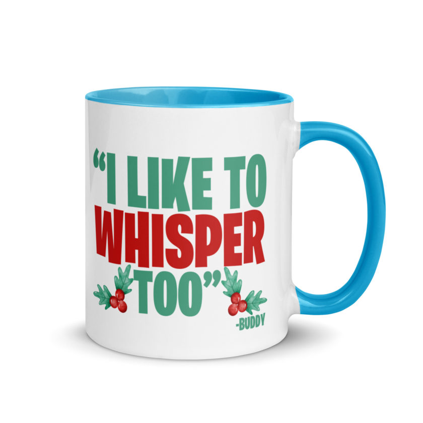 I like to whisper, too -Buddy the Elf, Elf Mug with Color Inside - Image 10